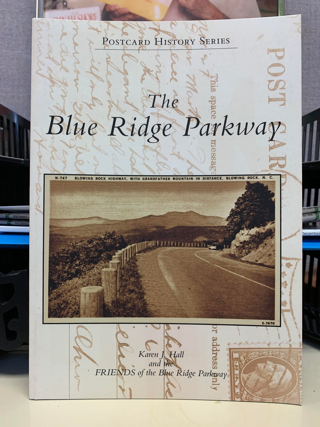 The Blue Ridge Parkway by Karen J. Hall and the Friends of the Blue Ridge Parkway