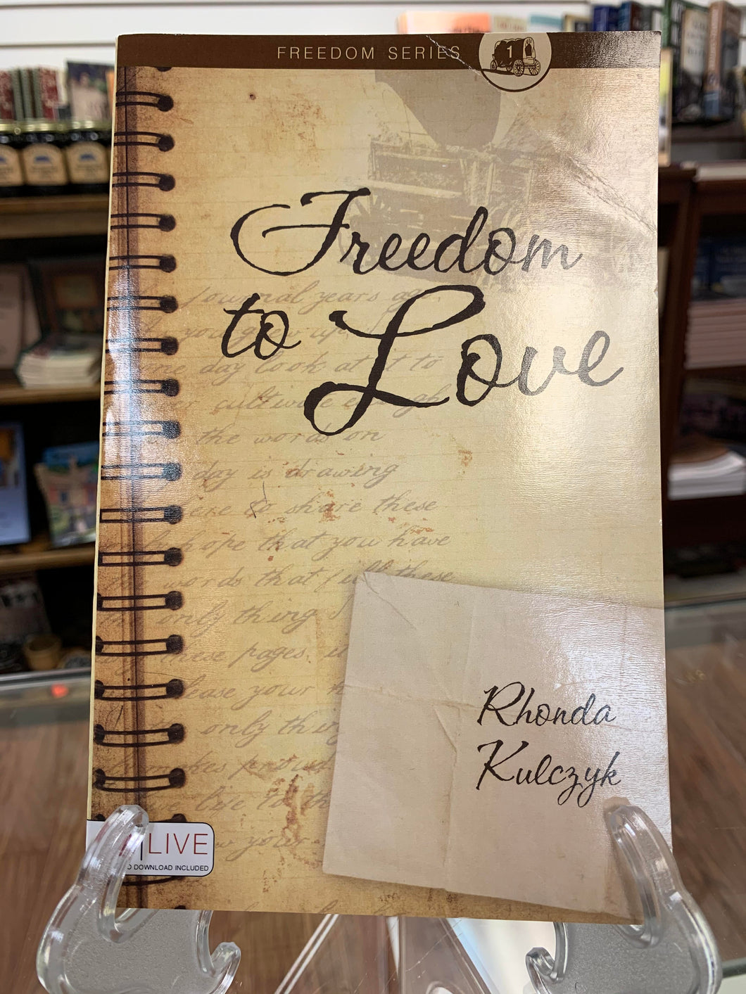 Freedom to Love by Rhonda Kulcyzk