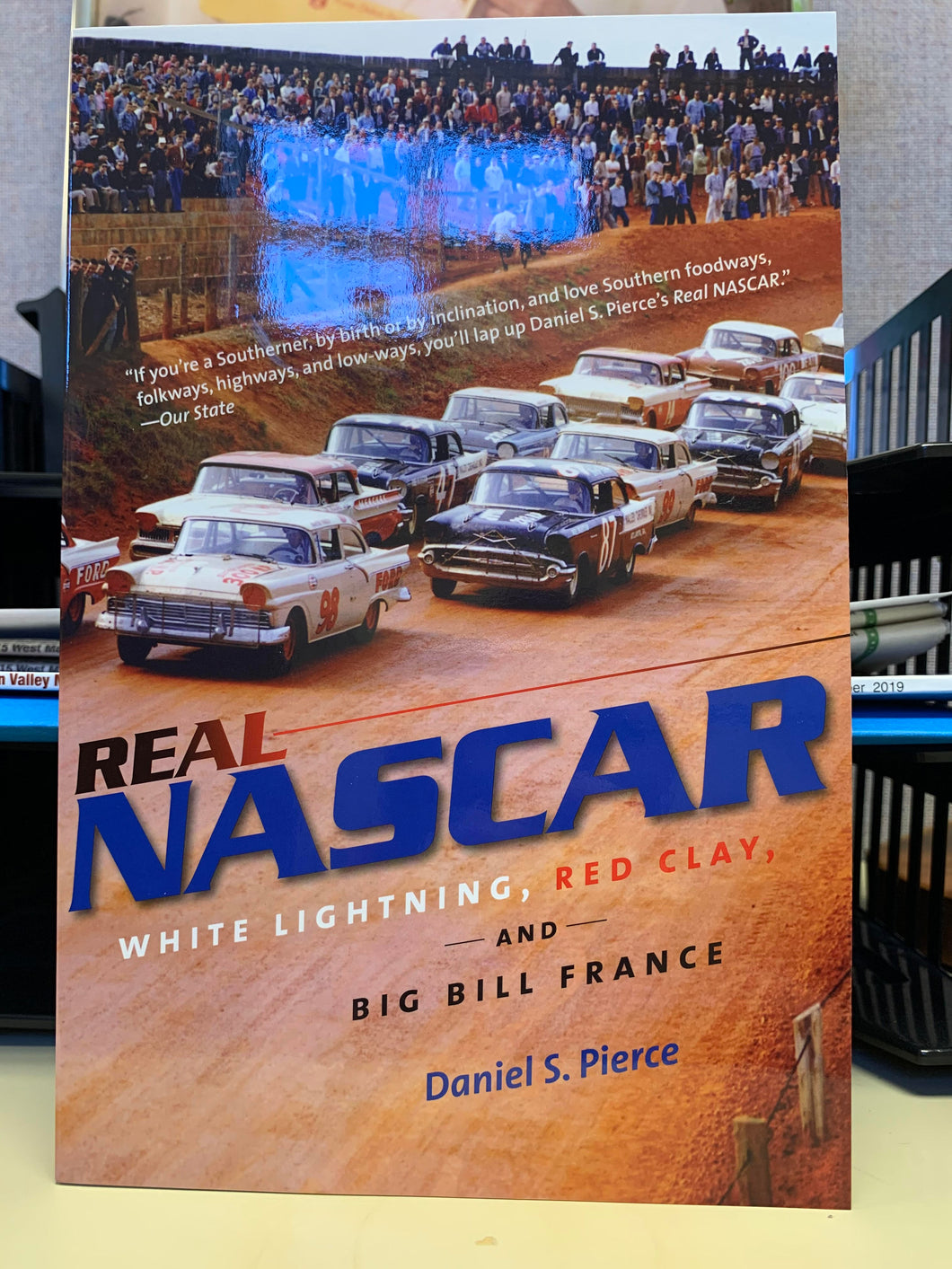 Real NASCAR: White Lightning, Red Clay, and Big Bill France by Daniel S. Pierce