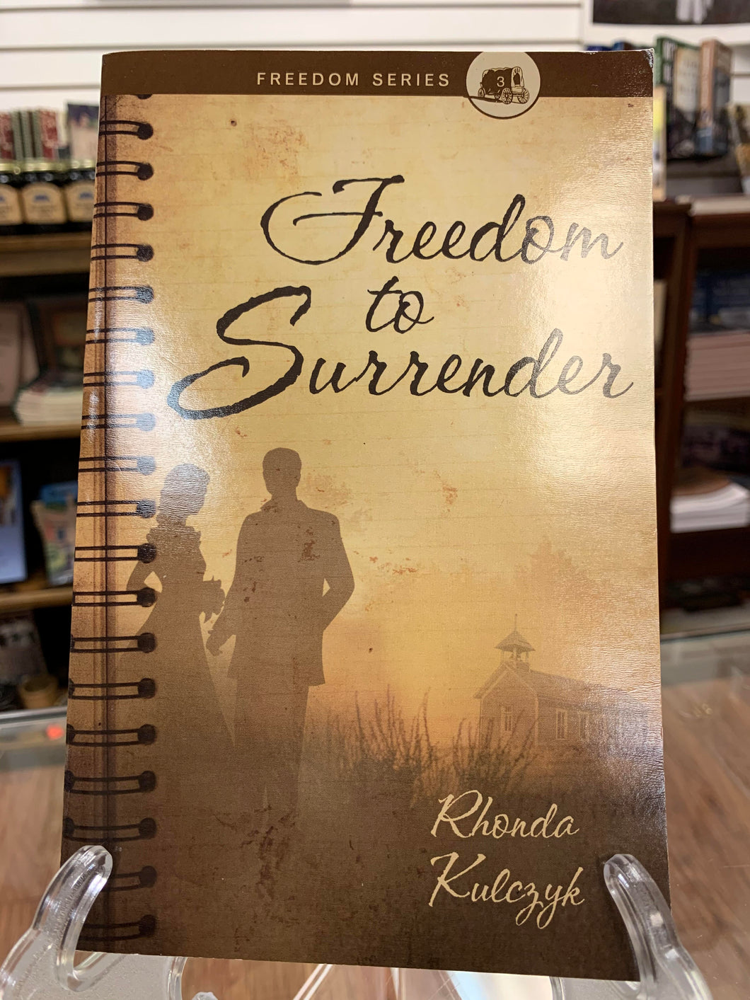 Freedom to Surrender by Rhonda Kulcyzk